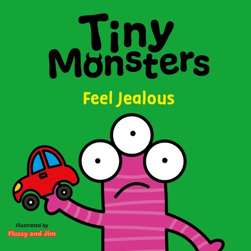 Tiny monsters feel - feel, jealous: